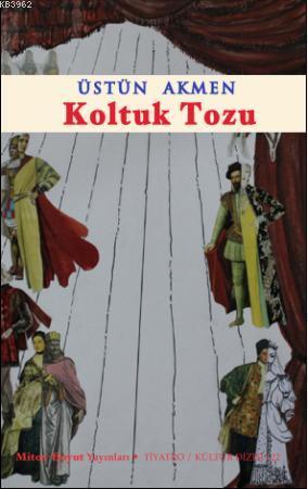 Koltuk Tozu - Üstün Akmen | Yeni ve İkinci El Ucuz Kitabın Adresi