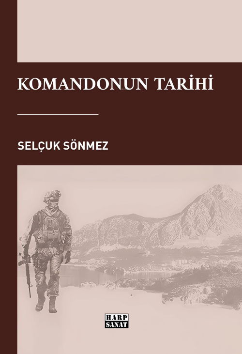 Komandonun Tarihi - Selçuk Sönmez | Yeni ve İkinci El Ucuz Kitabın Adr