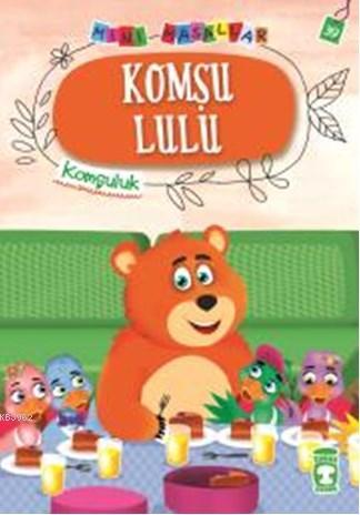 Komşu Lulu - Mini Masallar 4 - Nalan Aktaş Sönmez | Yeni ve İkinci El 