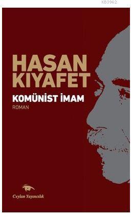 Komünist İmam - Hasan Kıyafet | Yeni ve İkinci El Ucuz Kitabın Adresi