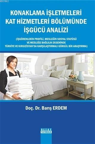 Konaklama İşletmeleri Kat Hizmetleri Bölümünde işgücü Analizi - Barış 