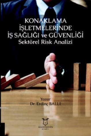 Konaklama İşletmelerinde İş Sağlığı ve Güvenliği Sektörel Risk Analizi