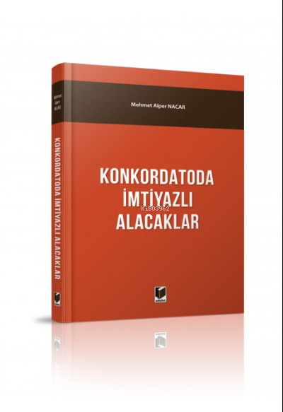 Konkordatoda İmtiyazlı Alacaklar (Ciltli) - Mehmet Alper Nacar | Yeni 