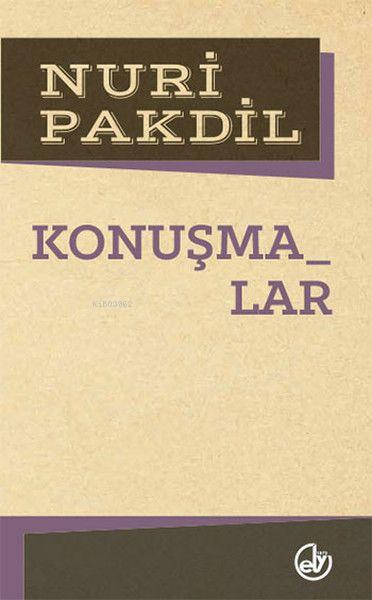 Konuşmalar - Nuri Pakdil | Yeni ve İkinci El Ucuz Kitabın Adresi