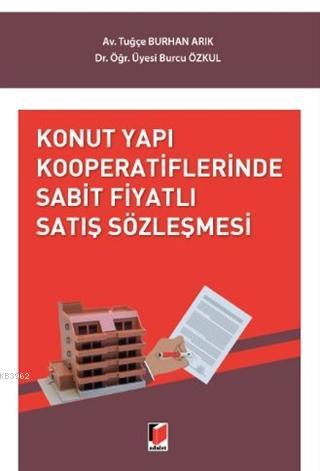 Konut Yapı Kooperatiflerinde Sabit Fiyatlı Satış Sözleşmesi - Tuğçe Bu