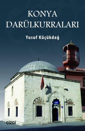 Konya Darülkurraları - Yusuf Küçükdağ | Yeni ve İkinci El Ucuz Kitabın