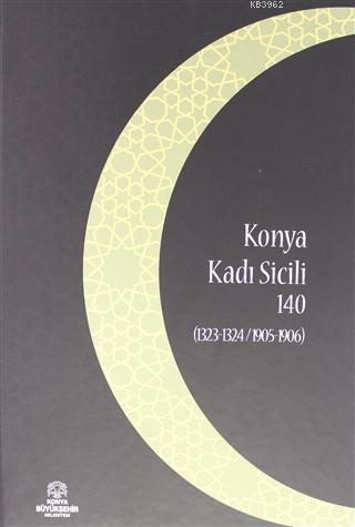 Konya Kadı Sicili 140 - İzzet Sak | Yeni ve İkinci El Ucuz Kitabın Adr