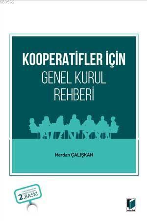 Kooperatifler İçin Genel Kurul Rehberi - Merdan Çalışkan | Yeni ve İki