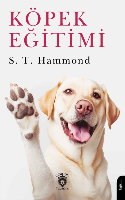 Köpek Eğitimi - S. T. Hammond | Yeni ve İkinci El Ucuz Kitabın Adresi