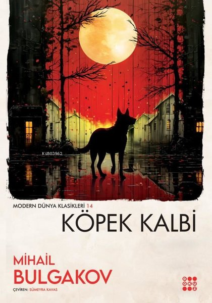 Köpek Kalbi - Modern Dünya Klasikleri 14 - Mihail Bulgakov | Yeni ve İ