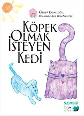 Köpek Olmak İsteyen Kedi - Öznur Karaeloğlu | Yeni ve İkinci El Ucuz K