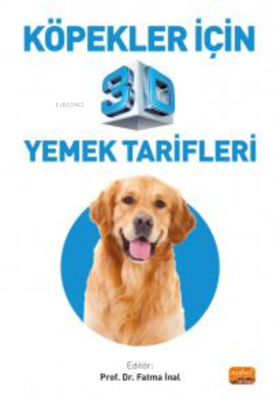 Köpekler İçin 3D Yemek Tarifleri - Fatma İnal | Yeni ve İkinci El Ucuz