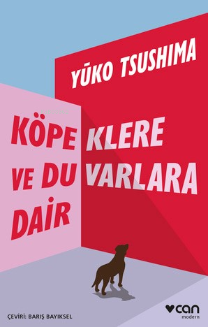 Köpeklere ve Duvarlara Dair - Yuko Tsushima | Yeni ve İkinci El Ucuz K