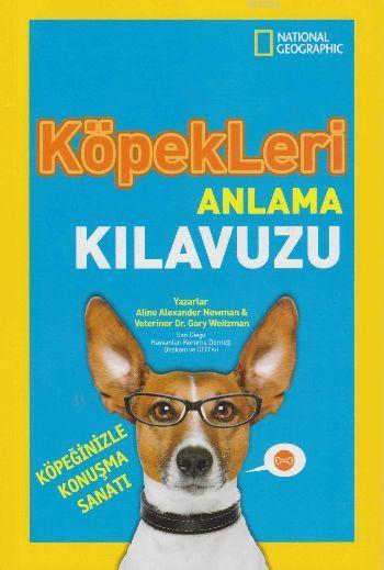 Köpekleri Anlama Kılavuzu - Aline Alexander Newman | Yeni ve İkinci El