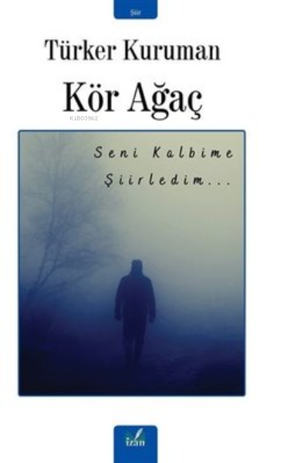 Kör Ağaç - Türker Kuruman | Yeni ve İkinci El Ucuz Kitabın Adresi