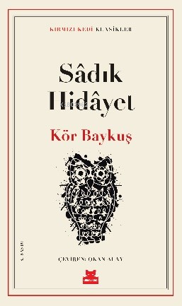 Kör Baykuş - Sadık Hidayet | Yeni ve İkinci El Ucuz Kitabın Adresi