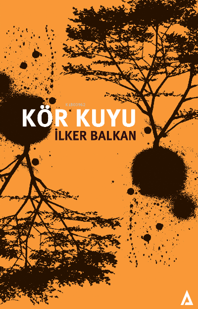 Kör kuyu - İlker Balkan | Yeni ve İkinci El Ucuz Kitabın Adresi