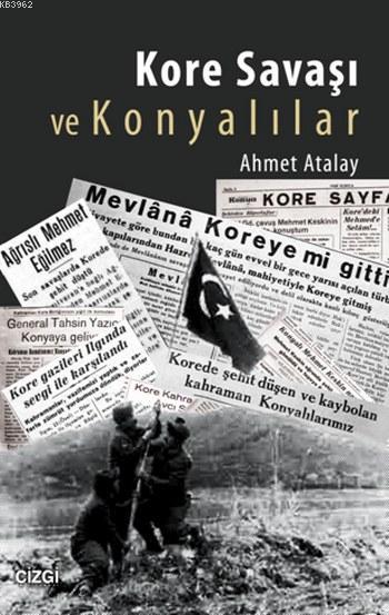 Kore Savaşı ve Konyalılar - Ahmet Atalay | Yeni ve İkinci El Ucuz Kita