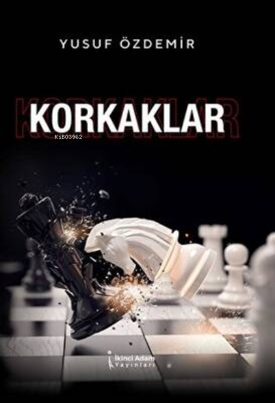 Korkaklar - Yusuf Özdemir | Yeni ve İkinci El Ucuz Kitabın Adresi