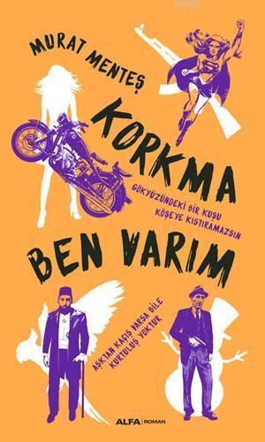 Korkma Ben Varım - Murat Menteş | Yeni ve İkinci El Ucuz Kitabın Adres