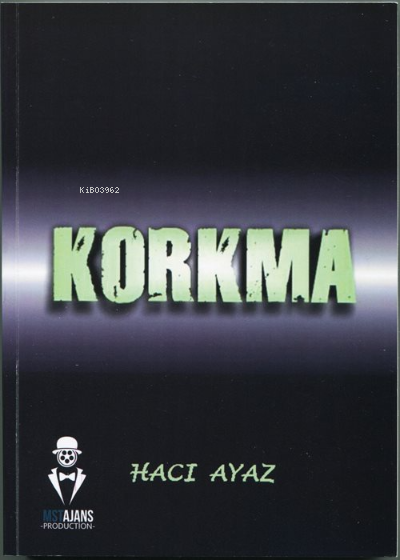 Korkma - Hacı Ayaz | Yeni ve İkinci El Ucuz Kitabın Adresi