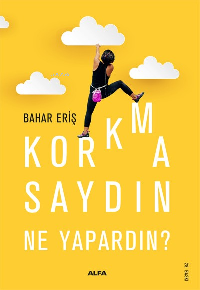 Korkmasaydın Ne Yapardın? - Bahar Eriş | Yeni ve İkinci El Ucuz Kitabı