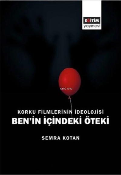 Korku Filmlerinin İdeolojisi Benin İçindeki Öteki - Semra Kotan | Yeni