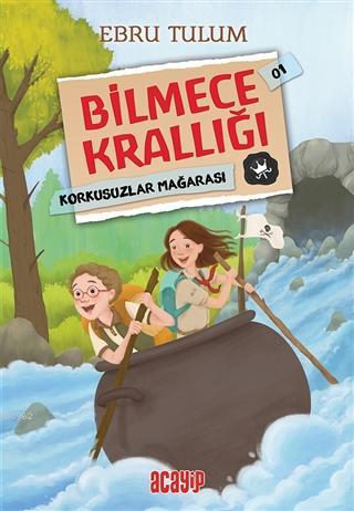 Korkusuzlar Mağarası - Bilmece Krallığı 01 - Ebru Tulum | Yeni ve İkin