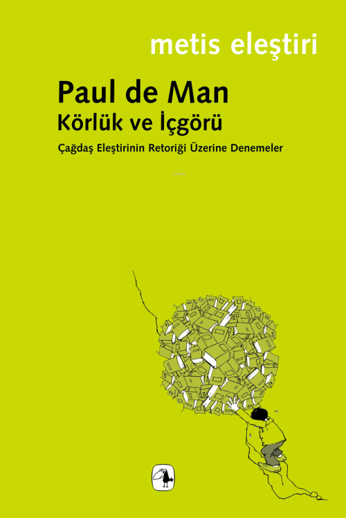 Körlük ve İçgörü - Paul De Man | Yeni ve İkinci El Ucuz Kitabın Adresi