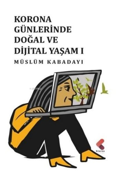 Korona Günlerinde Doğal ve Dijital Yaşam 1 - Müslüm Kabadayı | Yeni ve