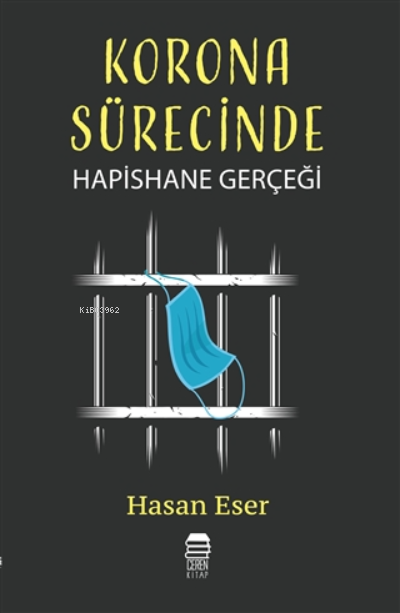 Korona Sürecinde Hapishane Gerçeği - Hasan Eser | Yeni ve İkinci El Uc