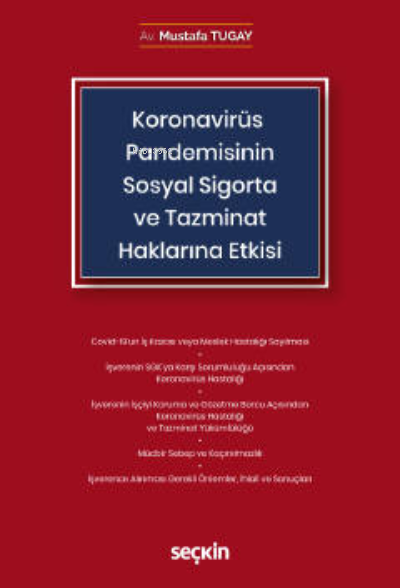 Koronavirüs (Covid–19) Pandemisinin Sosyal Sigorta ve Tazminat Hakları