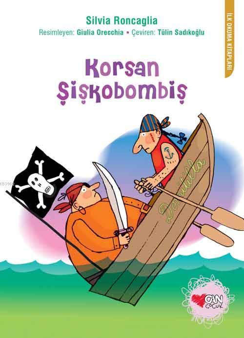 Korsan Şişkobombiş - Silvia Roncaglia | Yeni ve İkinci El Ucuz Kitabın