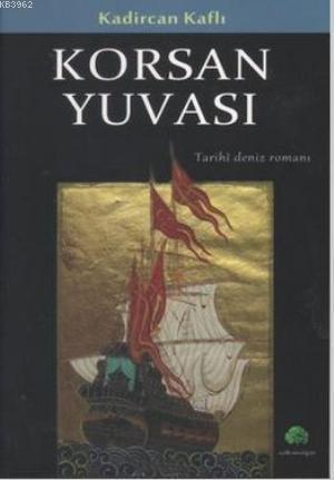 Korsan Yuvası - Kadircan Kaflı | Yeni ve İkinci El Ucuz Kitabın Adresi