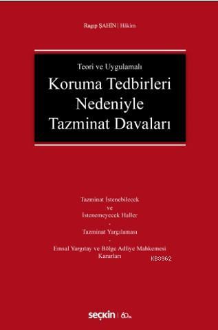 Koruma Tedbirleri Nedeniyle Tazminat Davaları - Ragıp Şahin | Yeni ve 