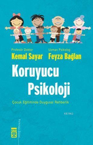 Koruyucu Psikoloji - Kemal Sayar | Yeni ve İkinci El Ucuz Kitabın Adre