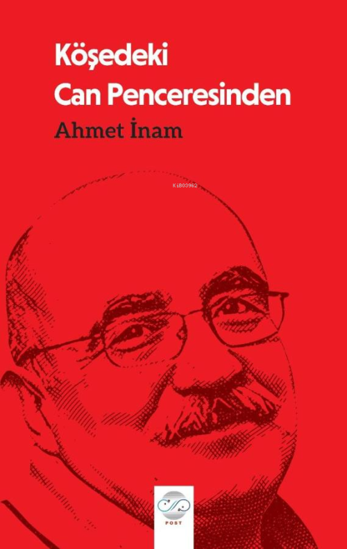 Köşedeki Can Penceresinden - Ahmet İnam | Yeni ve İkinci El Ucuz Kitab