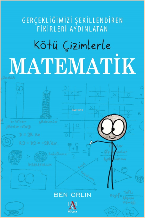 Kötü Çizimlerle Matematik;Gerçekliğimizi Şekillendiren Fikirleri Aydın