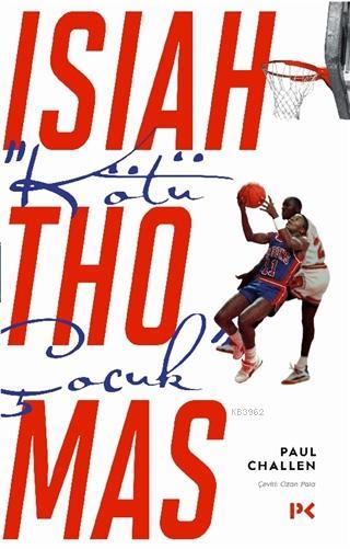 "Kötü Çocuk" Isiah Thomas - Paul Challen | Yeni ve İkinci El Ucuz Kita