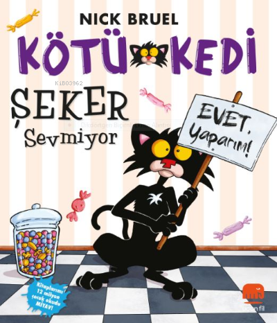 Kötü Kedi Şeker Sevmiyor - Nick Bruel | Yeni ve İkinci El Ucuz Kitabın