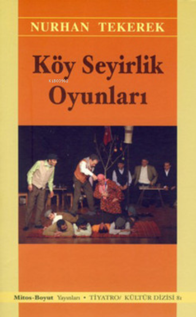 Köy Seyirlik Oyunları - Nurhan Tekerek | Yeni ve İkinci El Ucuz Kitabı