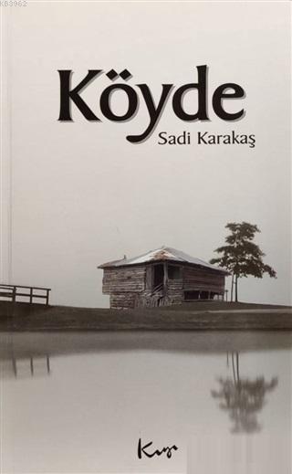 Köyde - Sadi Karakaş | Yeni ve İkinci El Ucuz Kitabın Adresi