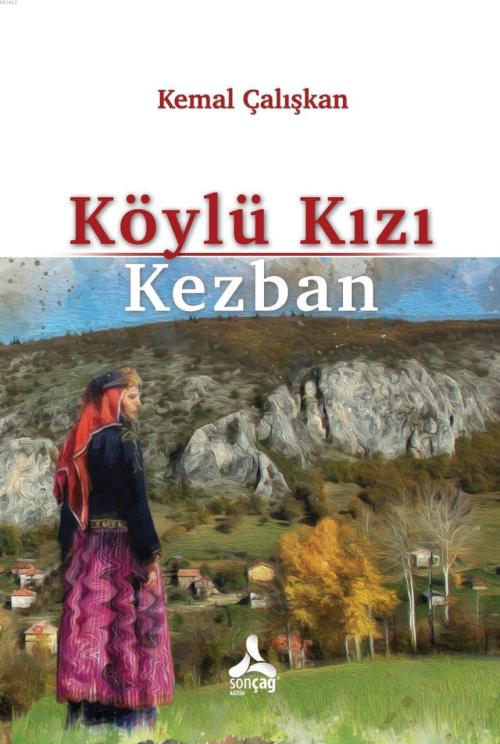 Köylü Kızı Kezban - Kemal Çalışkan | Yeni ve İkinci El Ucuz Kitabın Ad