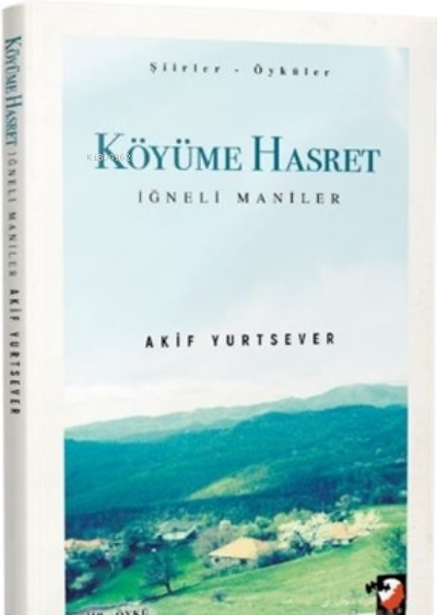 Köyüme Hasret - Akif Yurtsever | Yeni ve İkinci El Ucuz Kitabın Adresi