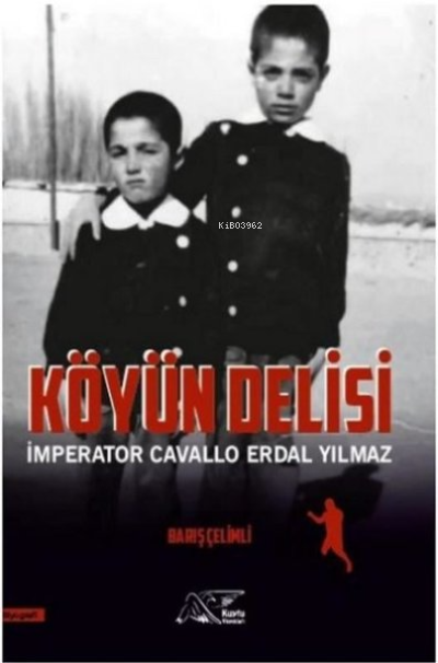 Köyün Delisi - İmperator Cavallo Erdal Yılmaz - Barış Çelimli | Yeni v