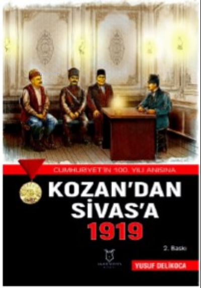 Kozan'dan Sivas'a 1919 - Yusuf Delikoca | Yeni ve İkinci El Ucuz Kitab