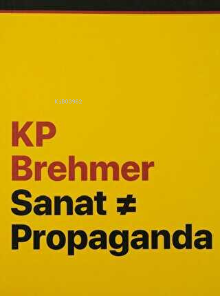 KP Brehmer: Sanat ≠ Propaganda - Eva Kraus | Yeni ve İkinci El Ucuz Ki