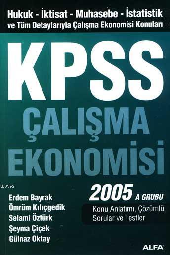 Kpss Çalışma Ekonomisi 2005 A Grubu - Erdem Bayrak | Yeni ve İkinci El