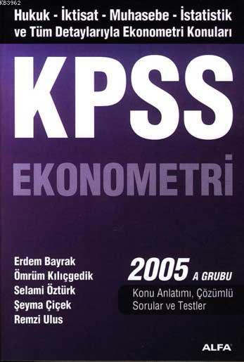 Kpss Ekonometri 2005 A Grubu - Erdem Bayrak | Yeni ve İkinci El Ucuz K