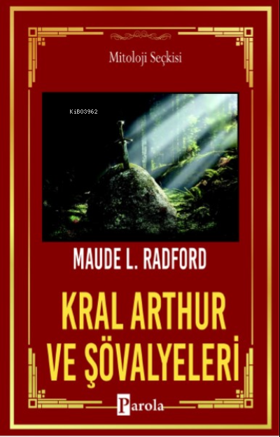 Kral Arthur ve Şövalyeleri - Maude L. Radford- | Yeni ve İkinci El Ucu